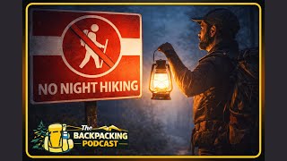 Banning Hiking After Dark??
