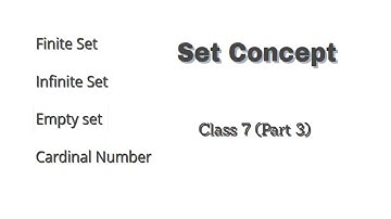 Set Concept | Cardinal Number | Finite Sets | Infinite Sets | Empty or Null Sets | Part 3