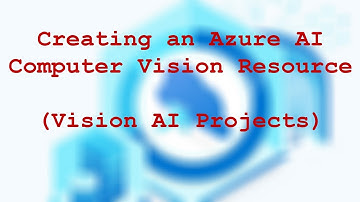 How to Create an Azure AI Computer Vision Resource