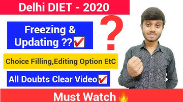 DIET Delhi -2020:  Freezing & Float Option |Choice Filling & Edit Option for 2nd Round All Doubts.