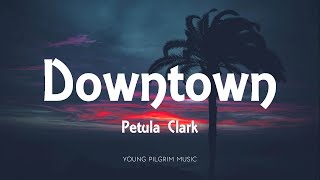 Video thumbnail of "Petula Clark - Downtown (Lyrics)"