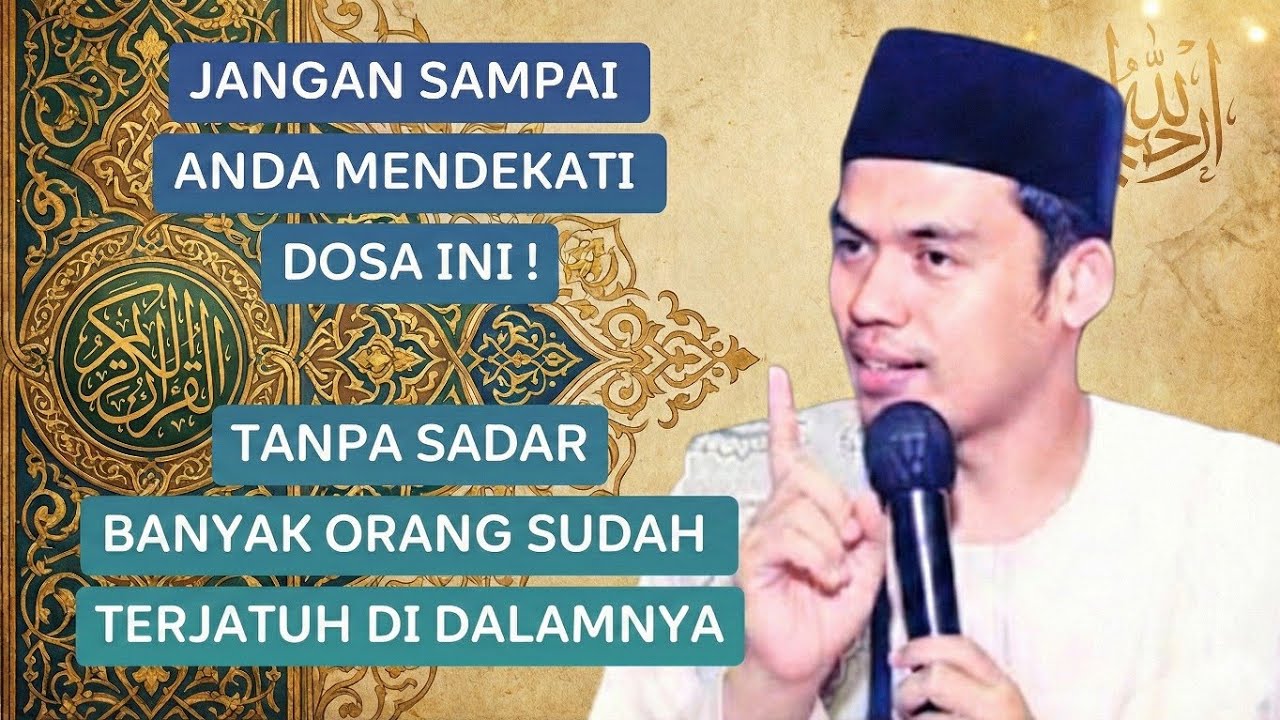 Jangan Mendekati Dosa Ini! Banyak Orang Terjatuh Tanpa Sadar – Buya Arrazy Hasyim