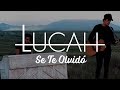 Lucah - Se Te Olvidó (Video Oficial)