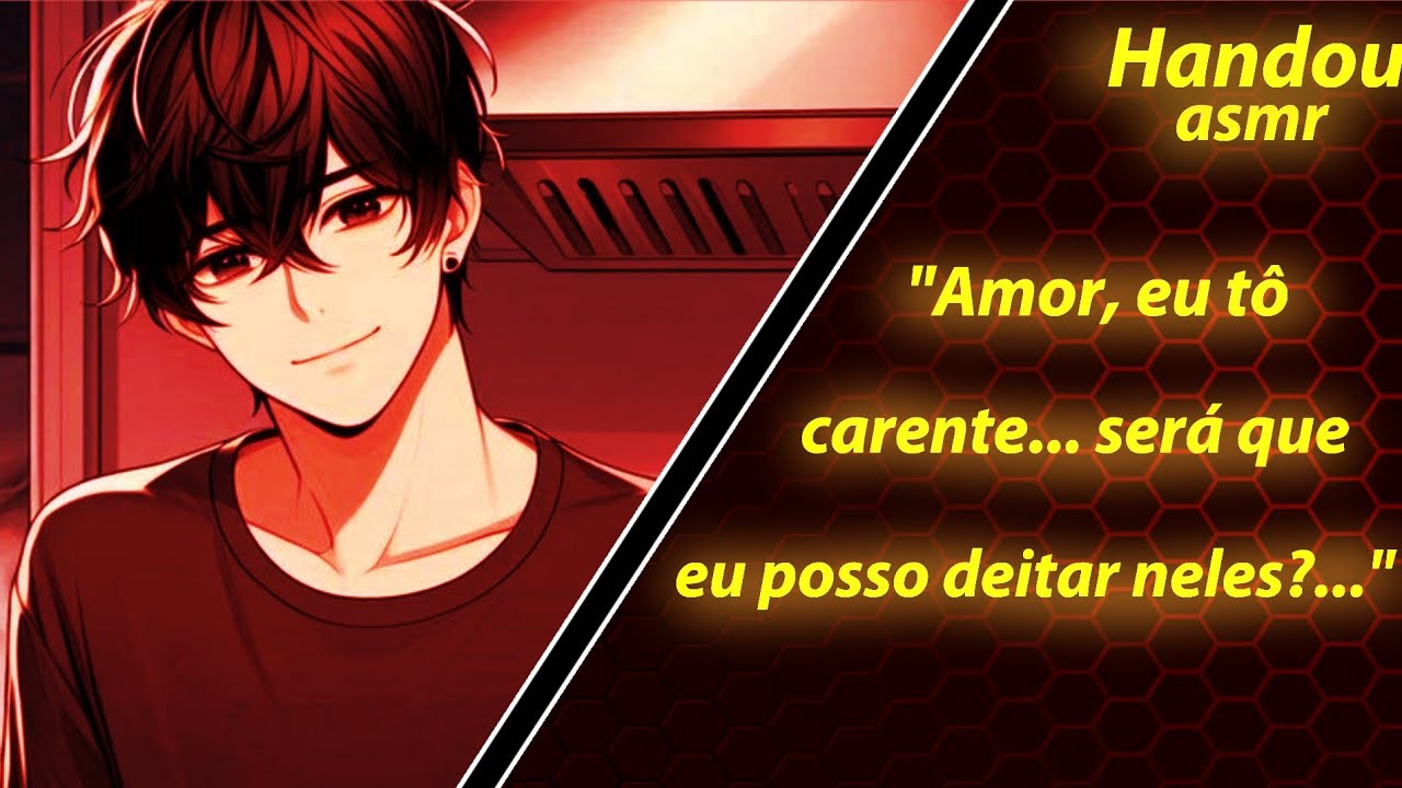 Asmr- Namorado carente querendo sua atenção