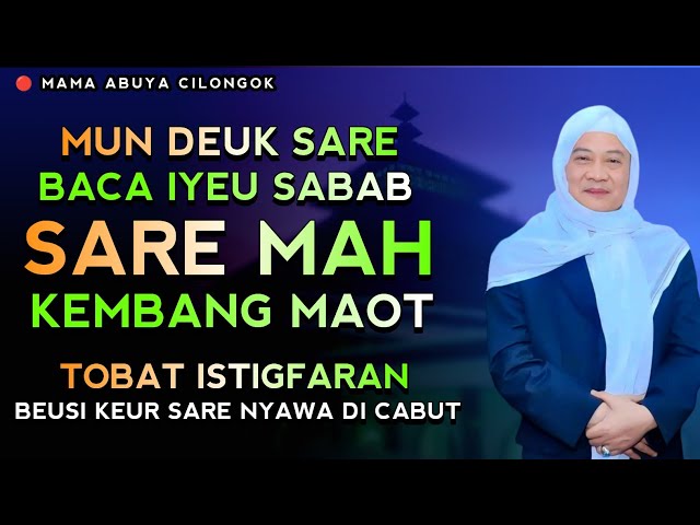 ISTIGFARAN AWAK URANG TOBAT | ABUYA UCI CILONGOK class=