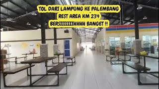 REST AREA KM 234 TOL LAMPUNG PALEMBANG. Terlengkap dan terbersih