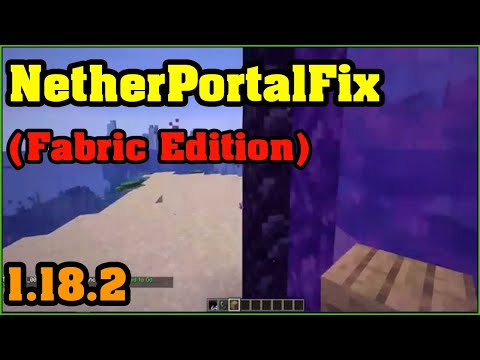 NetherPortalFix (Fabric Edition) Mod 1.18.2 & How To Install for Minecraft