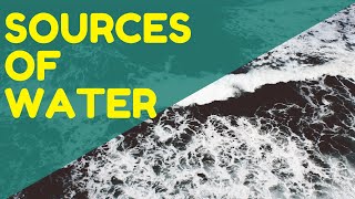 Sources of Water | Water Distribution | Environment Science | Letstute