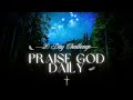 Praise God Daily Challenge Day 8
