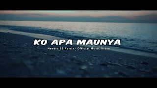 DJ SAD!! KO APA MAUNYA SLOW BEAT REMIX ( Hendra 98 Remix )