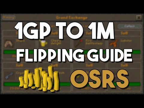 [OSRS] Ultimate 1GP to 1M Flipping Guide - How to Get Your First Mil By Flipping!