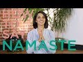 How to Correctly Pronounce Namaste