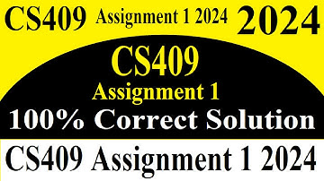Spring 2024_CS409_1 | CS409 Assignment 1 2024 | CS409 Assignment 1 Solution 2024 | 100% Correct