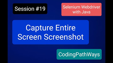 Selenium 4 with JAVA: #19 How to Capture a Entire Screen Screenshot? | Practical Demo