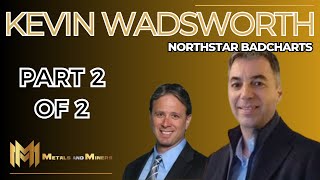 Kevin Wadsworth Predicts: Gold To Skyrocket & Silver's Journey To $50+ | Metals and Miners