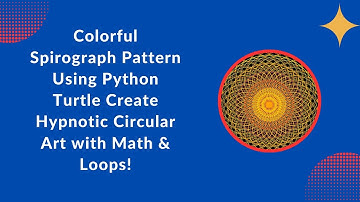 🌀 Create a Stunning Spirograph with Python Turtle | Step-by-Step Guide 🎨🐢