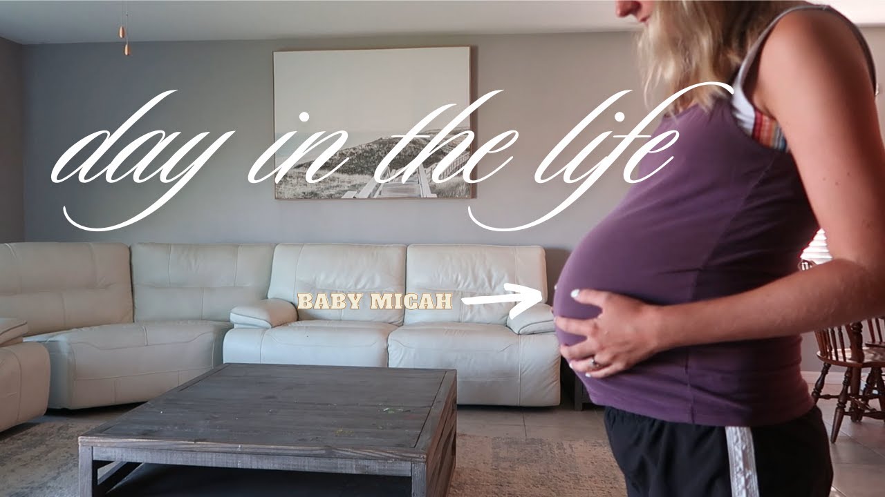 DAY IN THE LIFE OF A PREGNANT MAMA 35 Weeks Pregnant After A DAY IN THE LIFE OF A PREGNANT MAMA 35 Weeks Pregnant After A