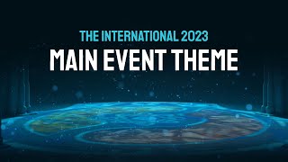 TI12 Music - Official Main Event Theme - The International 2023