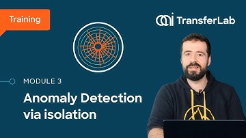 TransferLab Training: Practical Anomaly Detection - Module 3: Anomaly Detection via Isolation