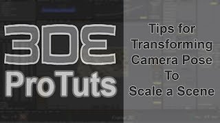 3dEqualizer :  Tips for Transforming Camera Pose To Scale a Scene