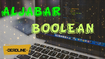 Aljabar Boolean Part 3