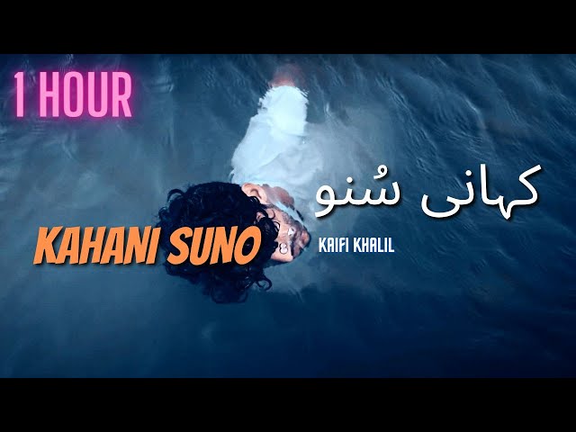 1 Hour Kahani Suno 2.0 | Kaifi Khalil | Sad Song | 2022 class=