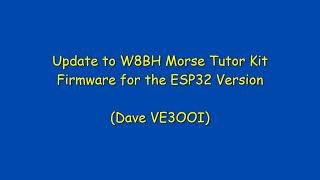 Update to W8BH Morse Tutor Firmware
