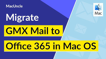 How to Migrate GMX MAIL to Office 365 in Mac OS ?