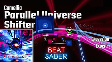 shifting to high speeed | Camellia - Parallel Universe Shifter | Beat Saber