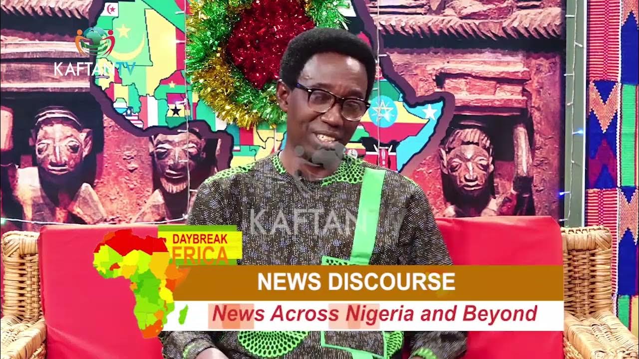 DAYBREAK AFRICA :  The News Across Nigeria And Beyond.