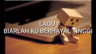 Triple A'k-biarlahku berkhayal tinggi