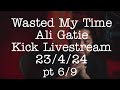 Wasting My Time @AliGatie Kick livestream 23/4/24 pt 6/9