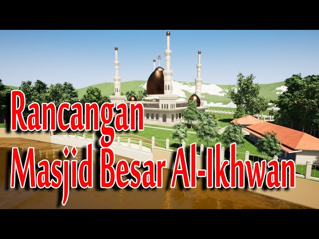 Rancangan Masjid Besar Al Ikhwan Kota Tengah class=