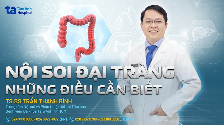 Bệnh viện nào khám đại tràng tốt nhất năm 2024