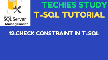 12 CHECK Constraint in T-SQL | SQL