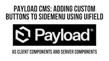 Payload CMS  Admin: Adding Action Buttons to Side menu