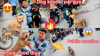 Dog Kennel Par Gye🐶|| Pitbull Rotwiller Aggressive Or Not Public Reaction || Full Vlog😍