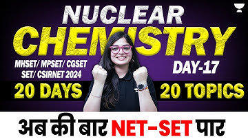 Complete Nuclear Chemistry CSIR NET | MH SET 2024 | CSIR NET 2024 | Lekhanshu Singh