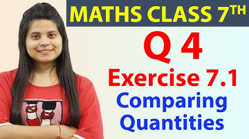 Q 4(a to d), Ex 7.1 - Comparing Quantities - Chapter 7, Maths Class 7th - NCERT, CBSE