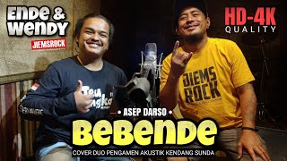 COVER LAGU BEBENDE ASEP DARSO | Duo Pengamen Sunda Ende \u0026 Wendy