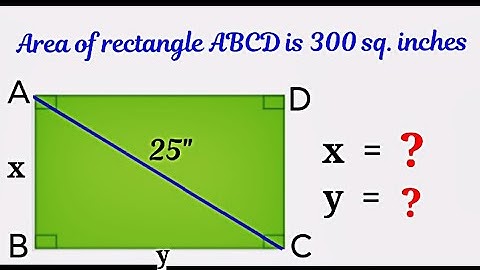 area of rectangle is 300 square inches and diagonal is 25 inches, find length and width?