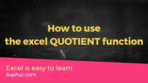 How to use the Excel QUOTIENT function