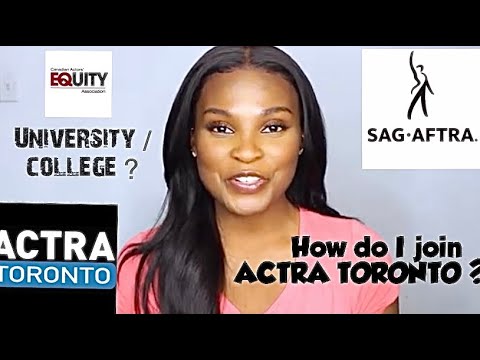 HOW TO JOIN ACTRA (Toronto) | IMPORTANT SUGGESTIONS FOR BEGINNERS!!