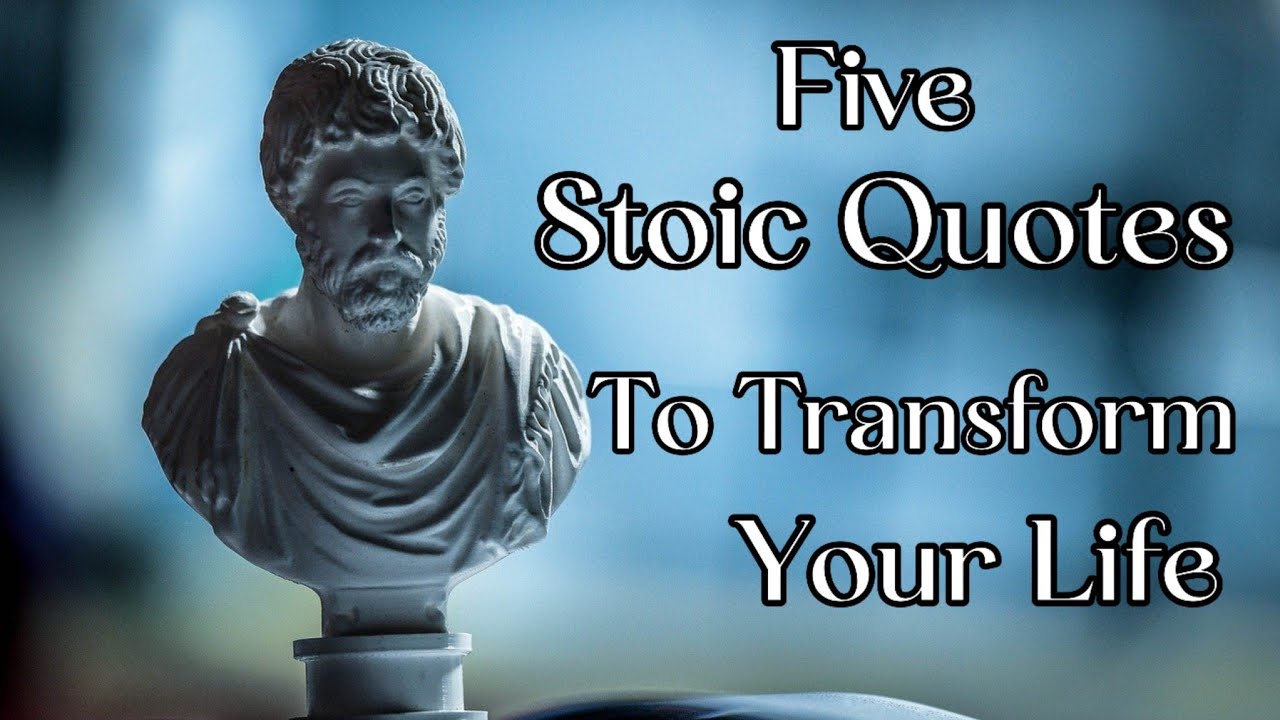 Top 5 Stoic Quotes | To Transform Your Life | Stoicism - YouTube