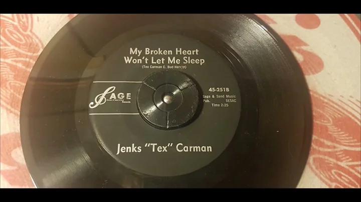 Jenks Tex Carman - My Broken Heart Won't Let Me Sl...