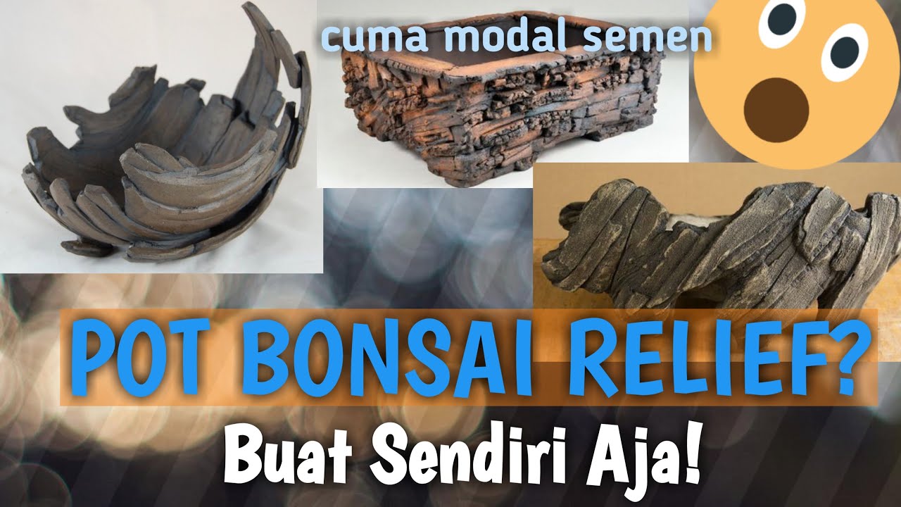 Cara buat pot bonsai relief