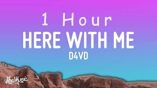 [ 1 HOUR ] d4vd - Here With Me (Lyrics)