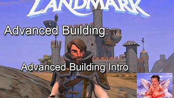 EverQuest Next Landmark Advanced Building Intro