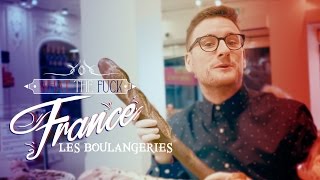 What The Fuck France - Les Boulangeries