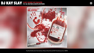 Смотреть клип Dj Kay Slay - They Want My Blood (Audio) (Feat. Lil Wayne & Busta Rhymes)